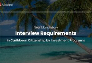 New Mandatory Interview Requirements in Caribbean Citizenship by Investment Programs