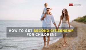How to Get Second Citizenship for Children